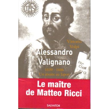 Alessandro Valignano 1539 - 1606
