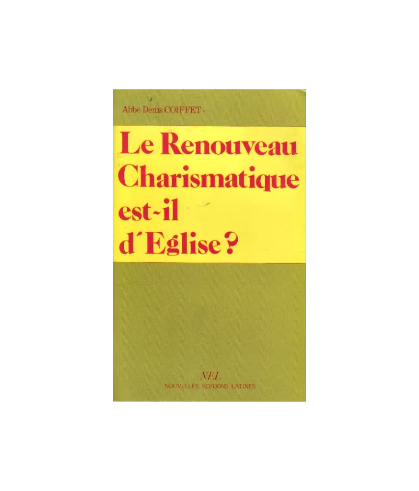Le Renouveau Charismatique est-il d'Eglise ?