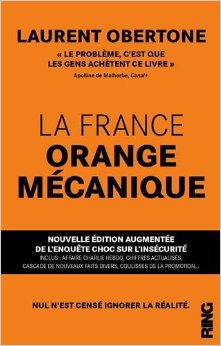 LA FRANCE ORANGE MECANIQUE - NUL N-EST CENSE IGNORER LA REALITE - POLAR  GRAND FORMAT - POLAR - La Griffe Noire