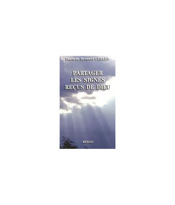 Partager les signes reçus de Dieu
