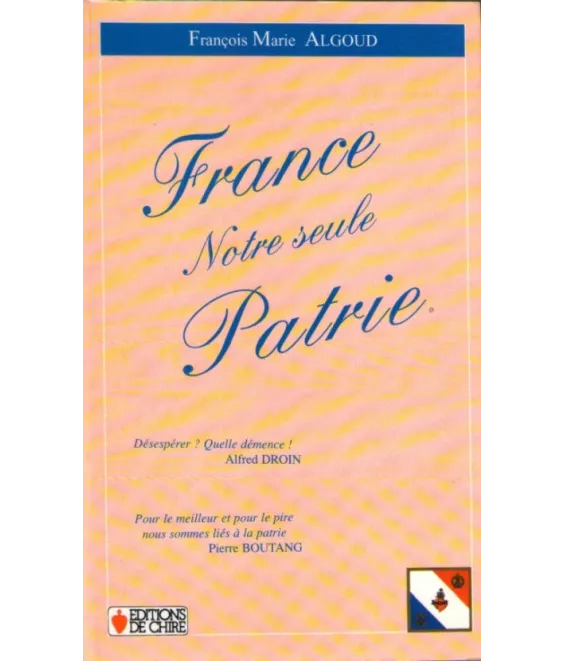 France notre seule Patrie