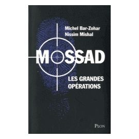 Mossad - Les grandes opérations