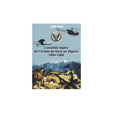 L'aviation légère de l'armée de terre en Algérie (1854 - 1962)