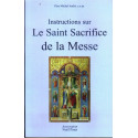 Instructions sur le Saint Sacrifice de la Messe