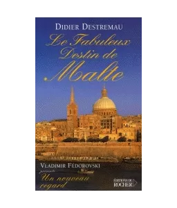 Le fabuleux destin de Malte