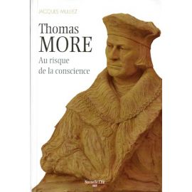Thomas More (1478-1535) - Au risque de la conscience