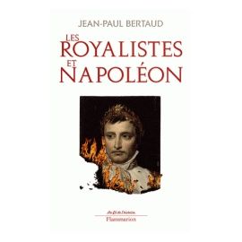 Les royalistes et Napoléon