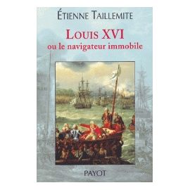 Louis XVI ou le navigateur immobile