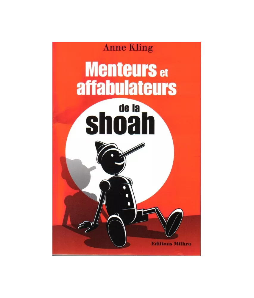 Menteurs et affabulateurs de la Shoah