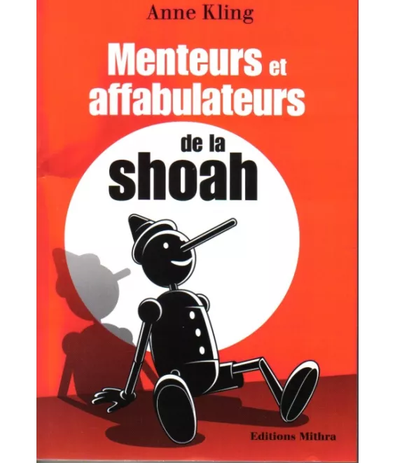 Menteurs et affabulateurs de la Shoah
