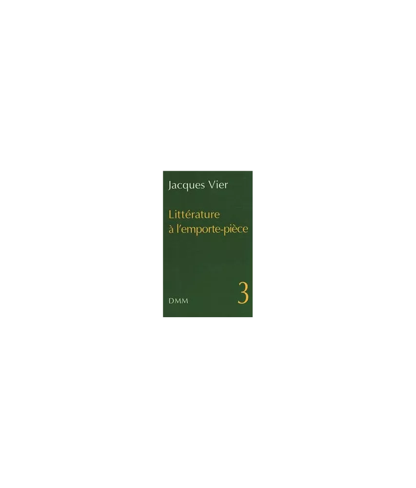 Littérature à l'emporte-pièce Tome 3
