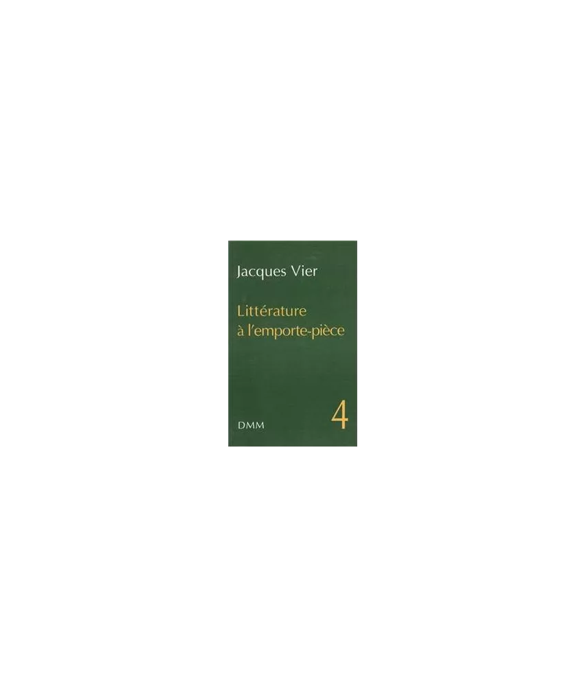Littérature à l'emporte-pièce Tome 4
