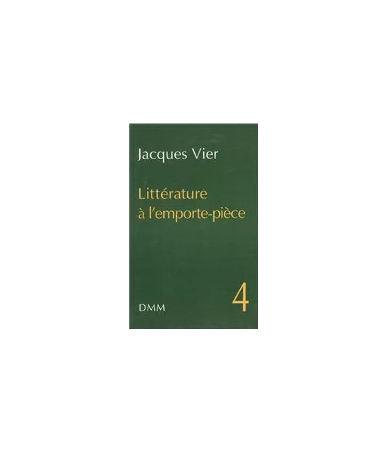 Littérature à l'emporte-pièce Tome 4