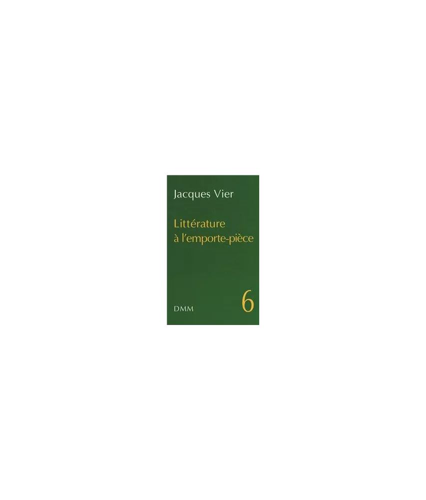 Littérature à l'emporte-pièce Tome 6