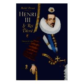 Henri III - Le roi décrié