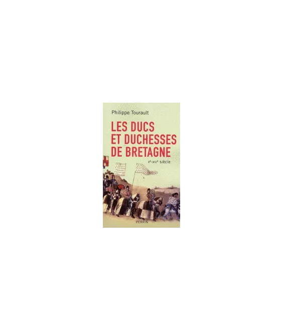 Les ducs et duchesses de Bretagne