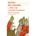 Histoire des croisades et du royaume franc de Jérusalem - 1095-1130