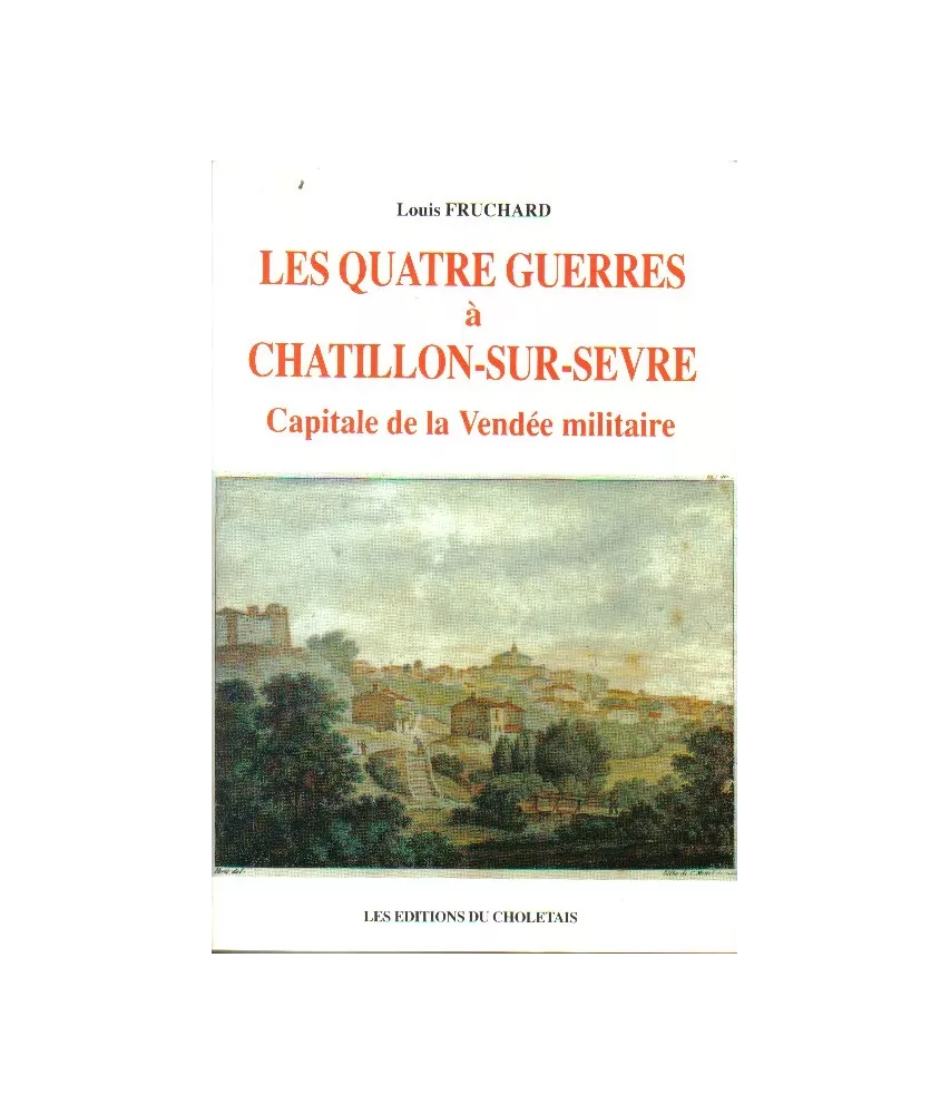 Les quatre guerres à Chatillon sur Sévre