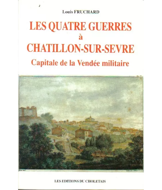 Les quatre guerres à Chatillon sur Sévre