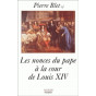 Les nonces du pape à la cour de Louis XIV
