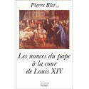 Les nonces du pape à la cour de Louis XIV