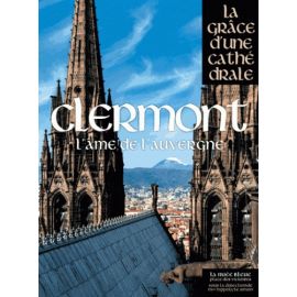 Clermont, l'âme de l'Auvergne
