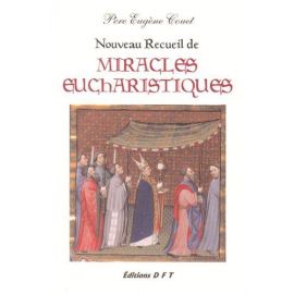Nouveau recueil de Miracles Eucharistiques
