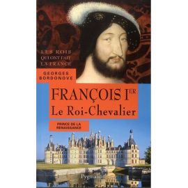 François 1er le Roi-Chevalier