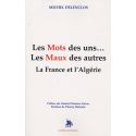 Les Mots des Uns...Les Maux des autres - La France et l'Algérie