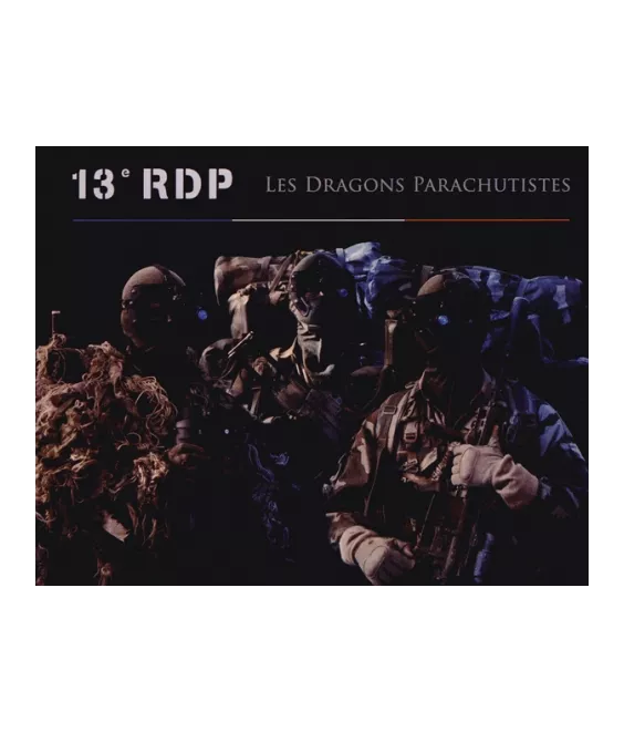 13° RDP les dragons parachutistes - Soldats de l'ombre