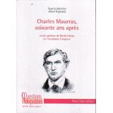 Charles Maurras soixante ans après