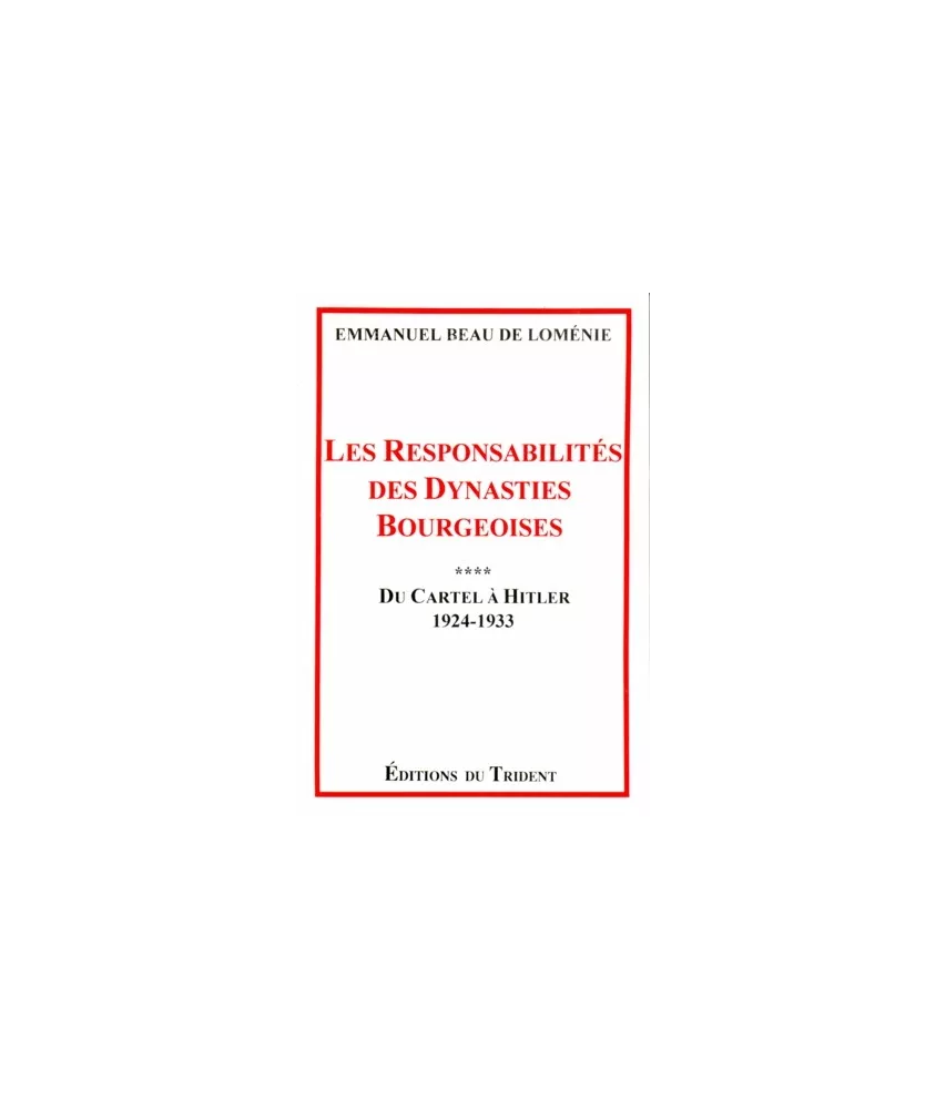 Les responsabilités des dynasties bourgeoises Tome 4