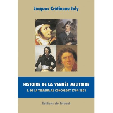 Histoire de la Vendée militaire Tome 2
