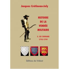 Histoire de la Vendée militaire Tome 3