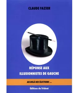 Réponse aux illusionistes de gauche