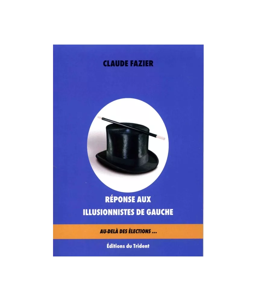 Réponse aux illusionistes de gauche