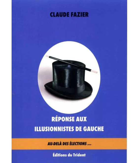 Réponse aux illusionistes de gauche