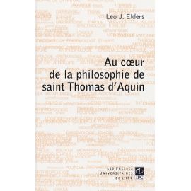 Au coeur de la philosophie de saint Thomas d'Aquin