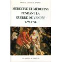 Médecine et médecins pendant la guerre de Vendée 1793 - 1796