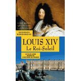 Louis XIV - Le Roi-Soleil