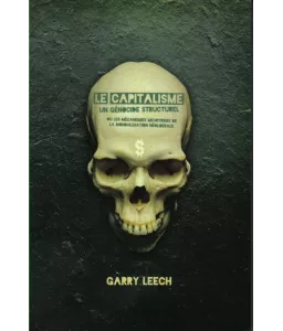 Le capitalisme un génocide structurel