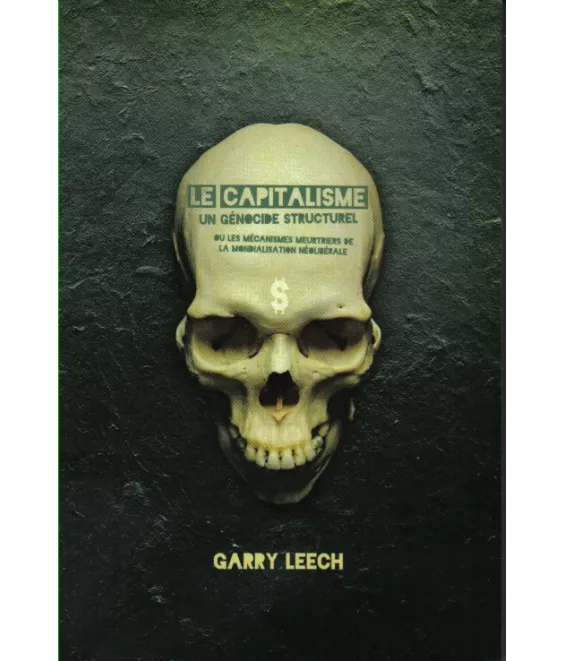 Le capitalisme un génocide structurel