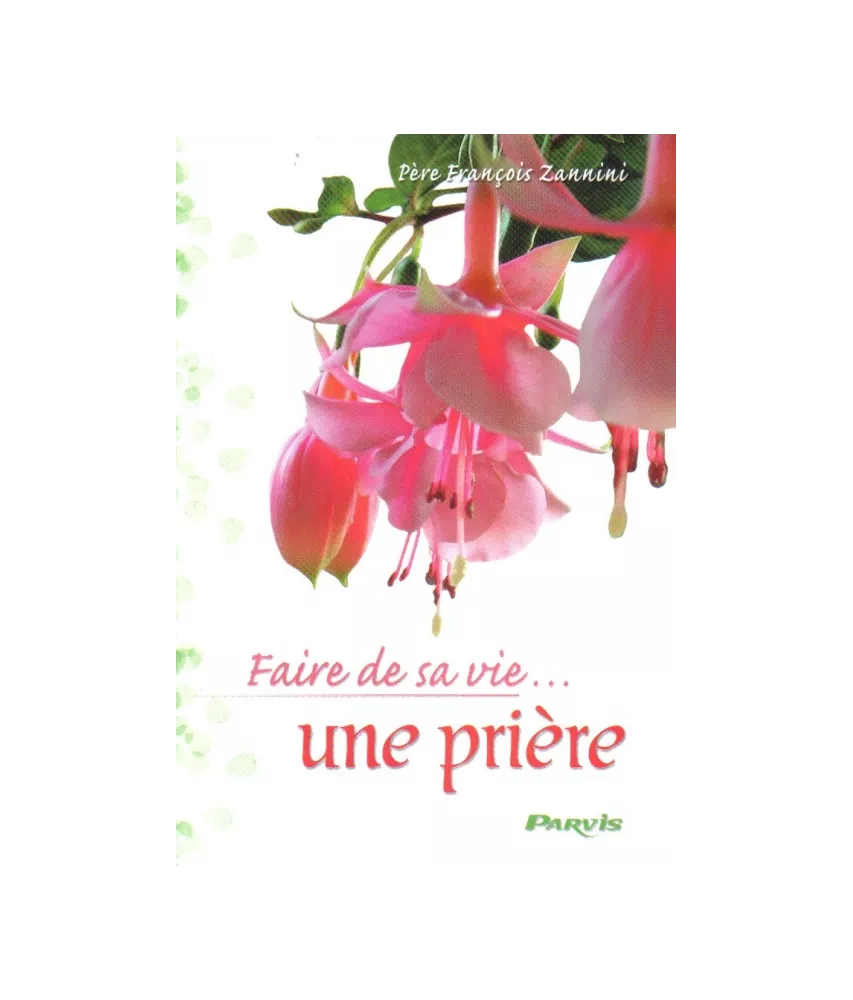 Faire de sa vie une prière