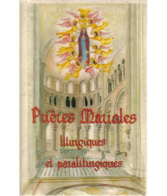 Prières Mariales liturgiques et paraliturgiques