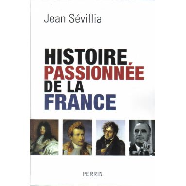 Histoire passionnée de la France