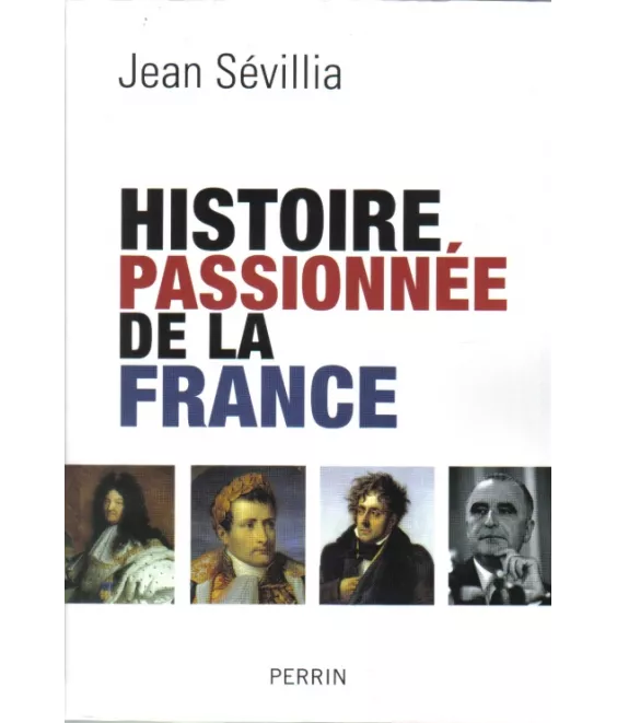 Histoire passionnée de la France