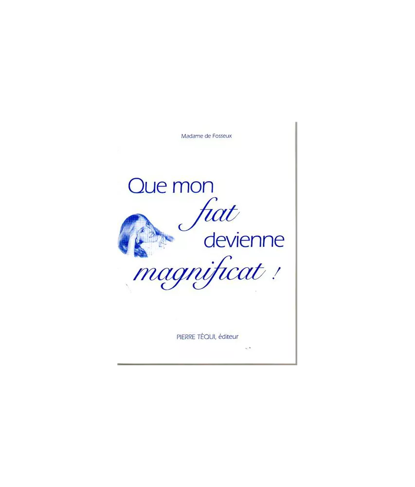 Que mon Fiat devienne Magnificat