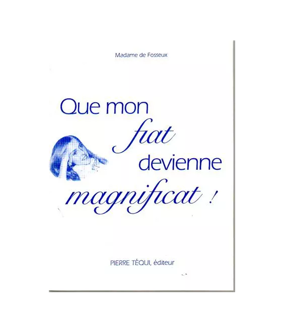 Que mon Fiat devienne Magnificat
