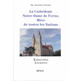 La cathédrale Notre-Dame de Fatima Mère de toutes les Nations