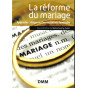 La réforme du mariage